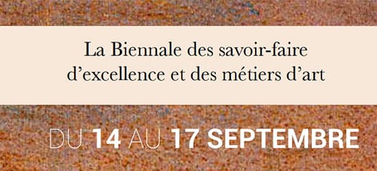 Biennale des Savoir-faire d'Excellence et des métiers d'art